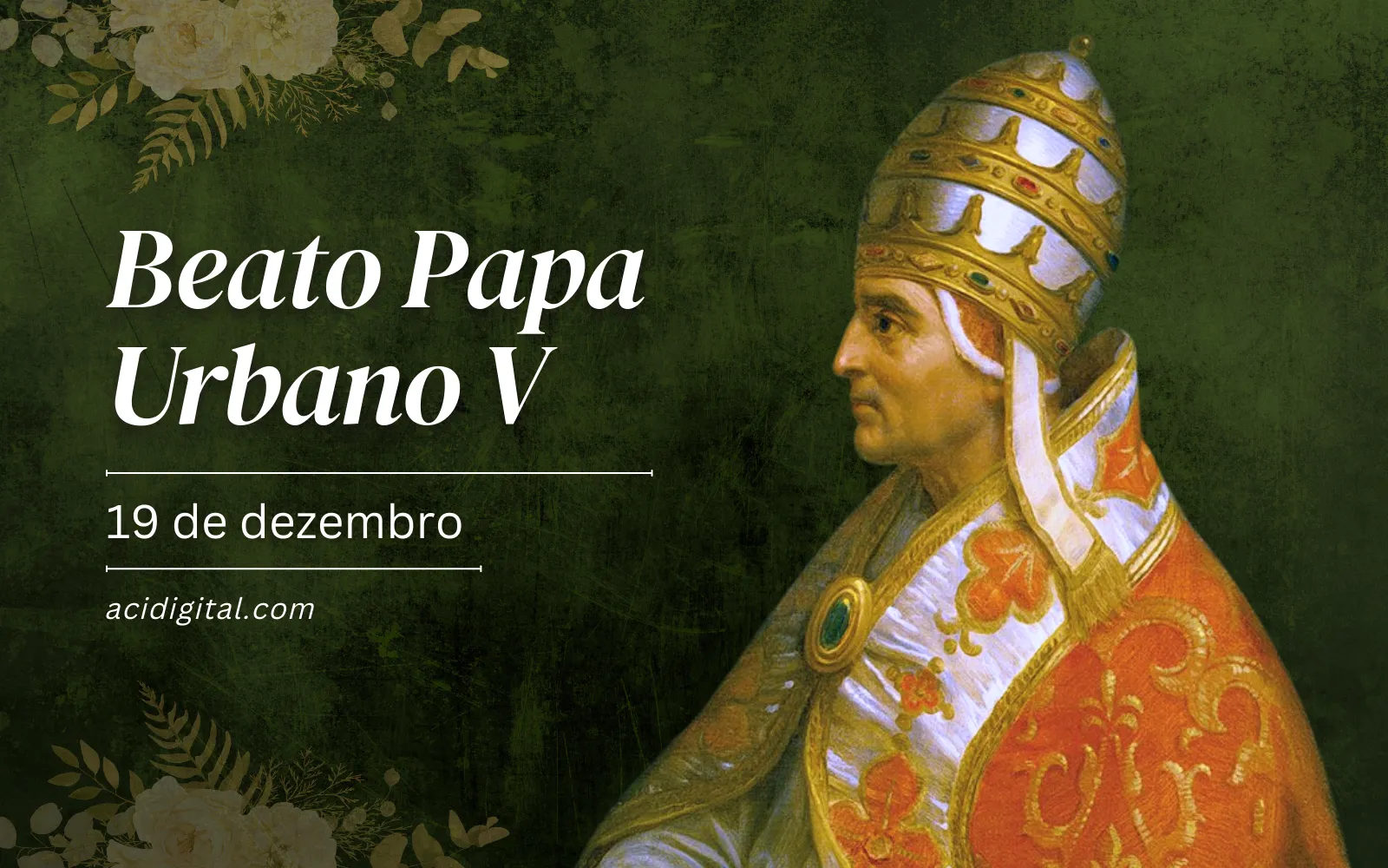 Hoje a Igreja celebra o beato papa Urbano V, promotor do espírito missionário