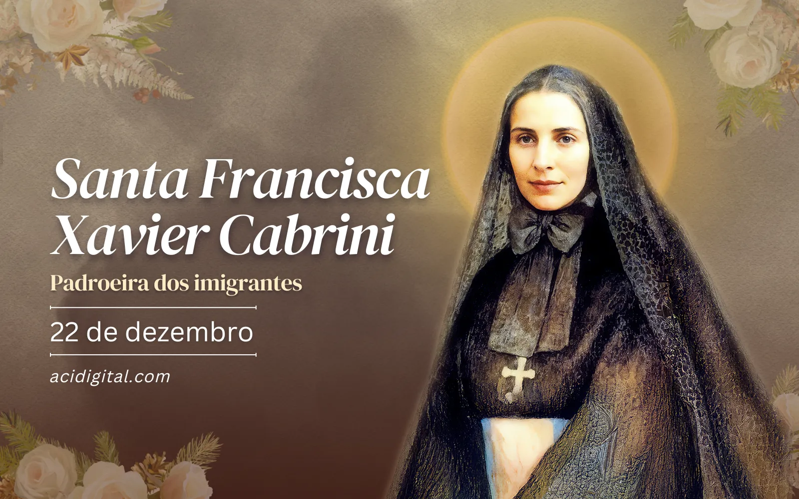 Hoje é celebrada santa Francisca Xavier Cabrini, padroeira dos imigrantes