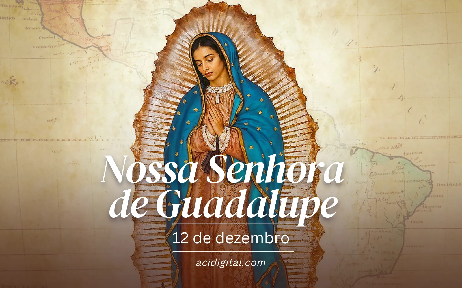 Nossa Senhora de Guadalupe, padroeira da América