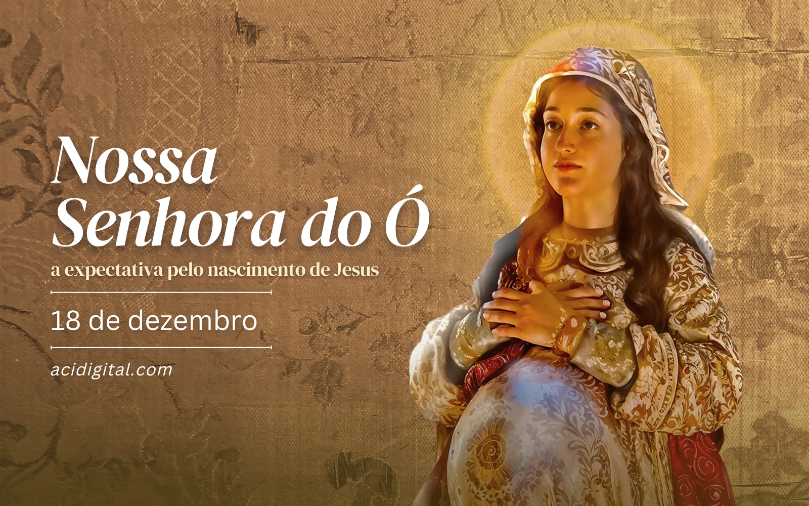 Nossa Senhora do Ó, a expectativa pelo nascimento de Jesus