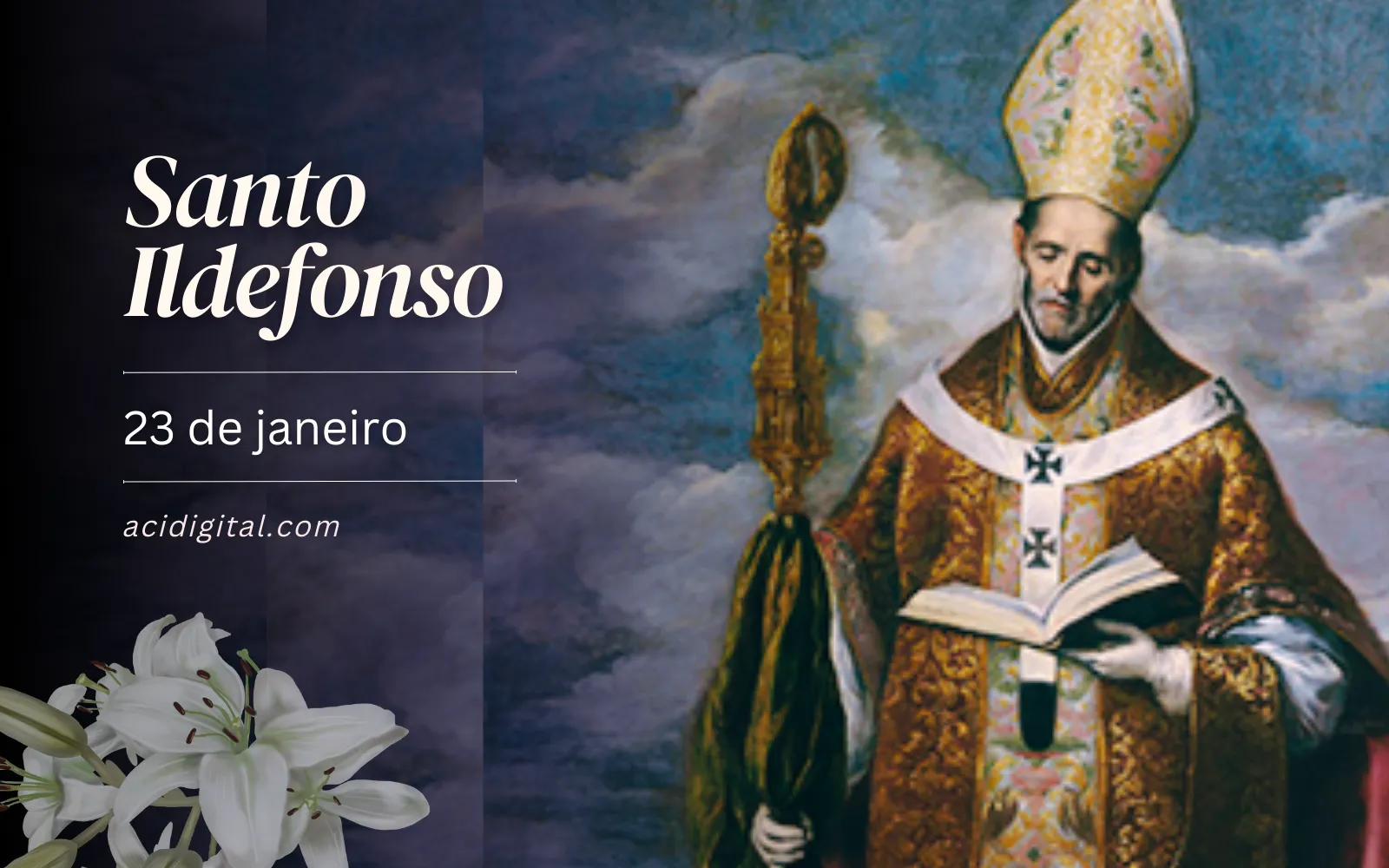 Santo Ildefonso, capelão e fiel notário da Virgem