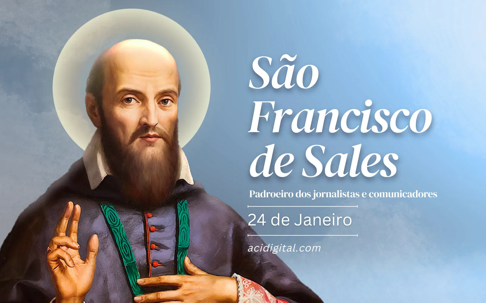 São Francisco de Sales, padroeiro dos jornalistas e comunicadores